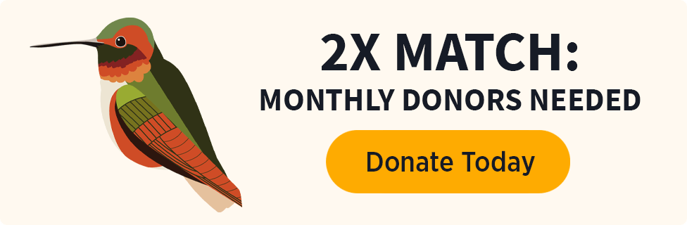 2X Match: Monthly Donors Needed [Donate Today]